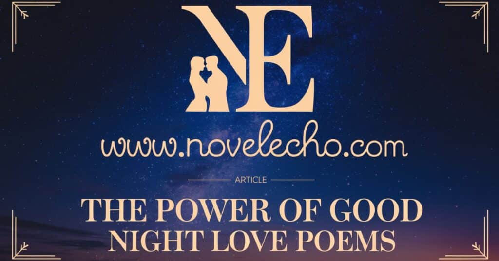 The power of good night love poems